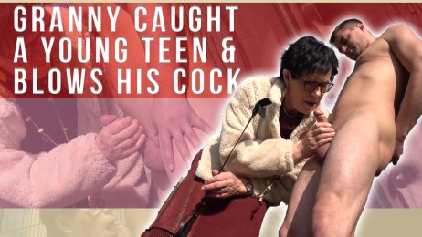 Granny caught a young teen and blows his cock