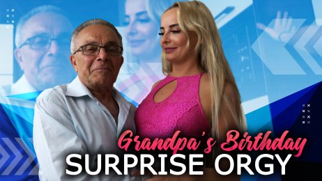 Grandpa’s birthday surprise orgy